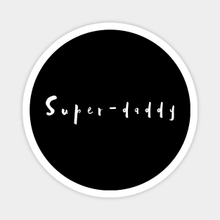 Super-daddy Magnet